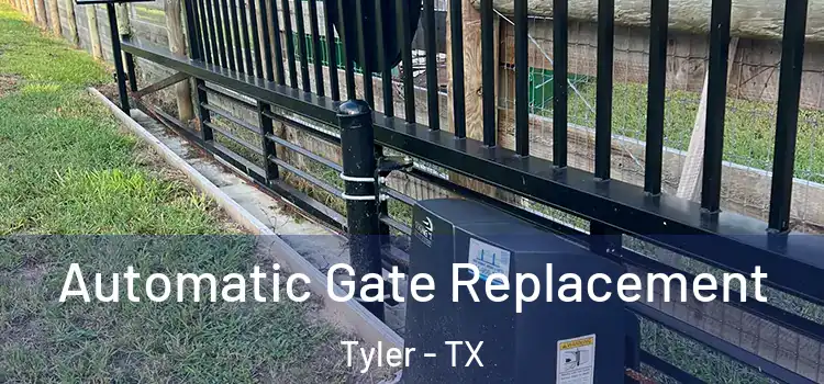 Automatic Gate Replacement Tyler - TX