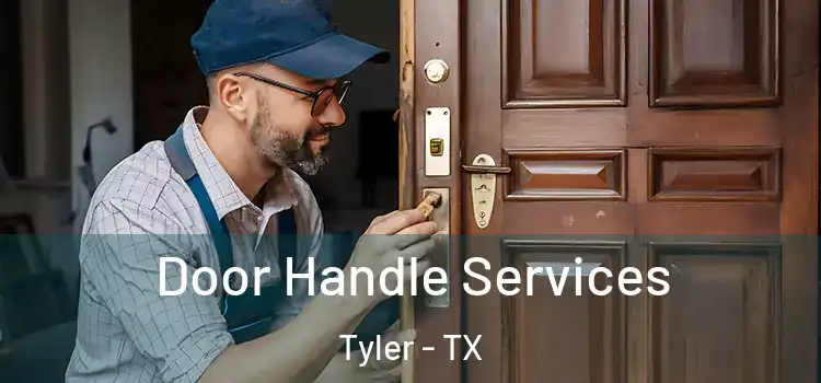 Door Handle Services Tyler - TX
