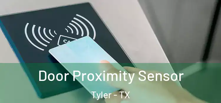 Door Proximity Sensor Tyler - TX