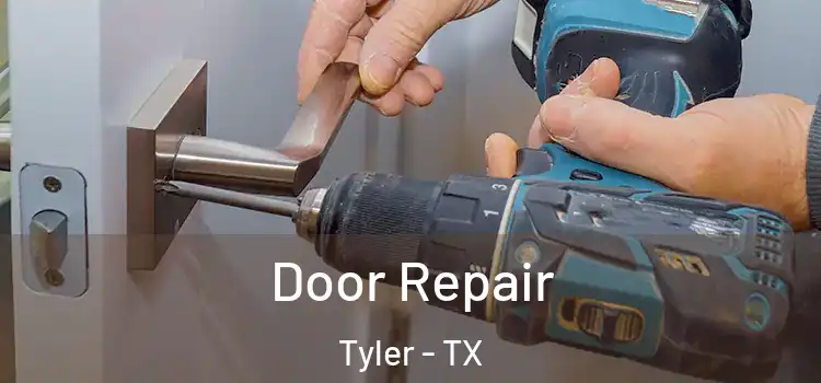 Door Repair Tyler - TX