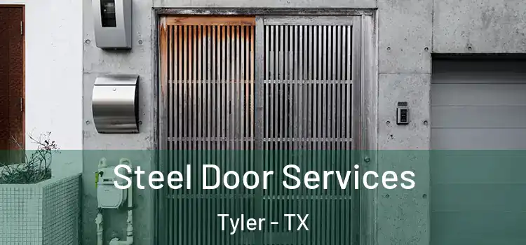 Steel Door Services Tyler - TX